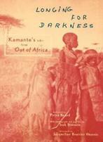 Longing for Darkness: Kamantes Tales from Out of Africa:, Zo goed als nieuw, Peter Beard, Verzenden