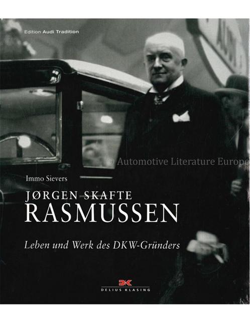 JORGEN SKAFTE RASMUSSEN, LEBEN UND WERK DES DKW GRÜNDERS, Boeken, Auto's | Boeken