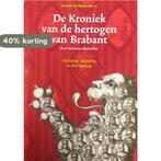 Kronieken Van Hertogen Van Brabant Pap 9789070706739, Boeken, Verzenden, Zo goed als nieuw, A. Barlandus
