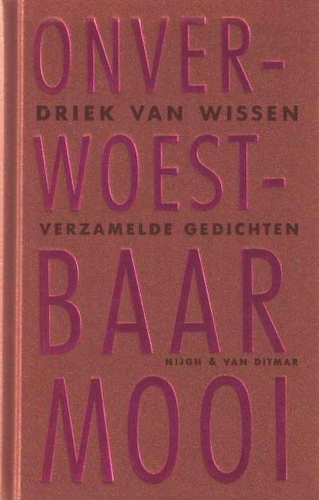 Onverwoestbaar mooi 9789038884257 Driek van Wissen, Boeken, Gedichten en Poëzie, Gelezen, Verzenden