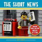 The Short News: Making News Fun One Brick at a Time by Sean, Gelezen, Sean Romero, Verzenden