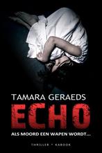 Echo 9789082415254 Tamara Geraeds, Boeken, Sprookjes en Fabels, Verzenden, Gelezen, Tamara Geraeds