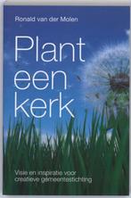 PLANT EEN KERK 9789033818752 R. van der Molen, Boeken, Verzenden, Zo goed als nieuw, R. van der Molen