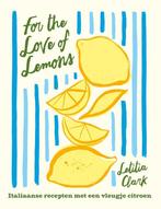 9789023017479 For the Love of Lemons | Tweedehands, Verzenden, Zo goed als nieuw, Letitia Clark