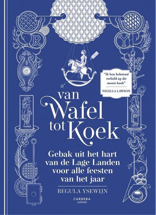 9789048870004 Van wafel tot koek Regula Ysewijn, Boeken, Kookboeken, Nieuw, Verzenden