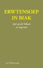 Erwtensoep in Biak 9789464439311 Leo Willeboordse, Verzenden, Gelezen, Leo Willeboordse