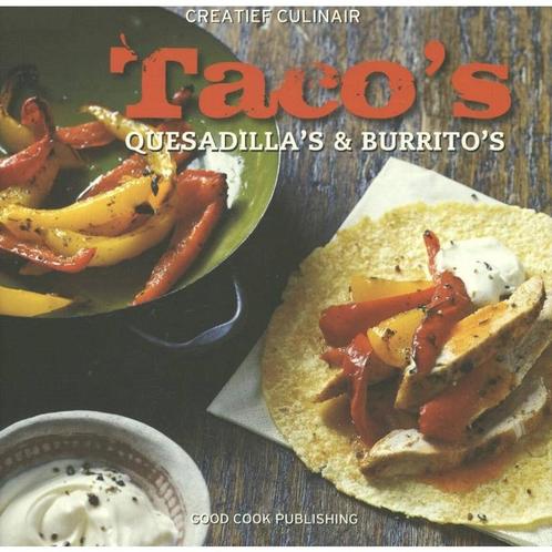 Tacos, quesadillas en burritos / Creatief Culinair, Boeken, Kookboeken, Zo goed als nieuw, Verzenden