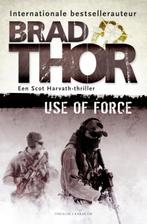 Use of force / Scot Harvath 9789045215754 Brad Thor, Boeken, Thrillers, Verzenden, Zo goed als nieuw, Brad Thor
