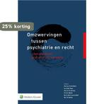 Omzwervingen tussen psychiatrie en recht 9789013134469, Boeken, Verzenden, Zo goed als nieuw