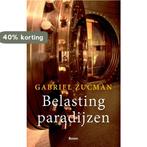 Belastingparadijzen 9789089535030 Gabriel Zucman, Verzenden, Zo goed als nieuw, Gabriel Zucman