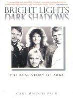 Bright lights, dark shadows: the real story of Abba by Carl, Boeken, Gelezen, Carl Magnus Palm, Verzenden