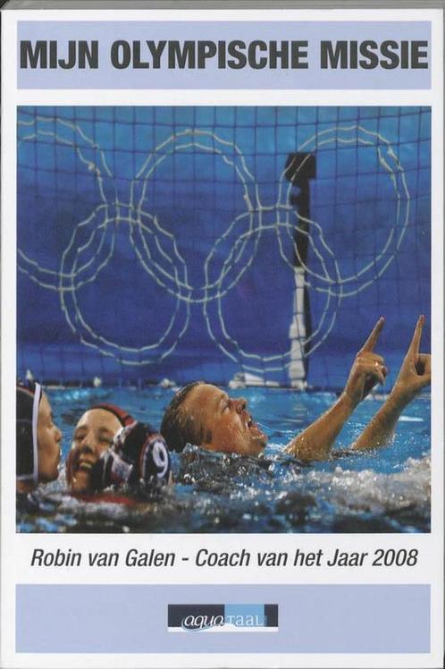Mijn Olympische missie 9789490143015 R. van Galen, Boeken, Hobby en Vrije tijd, Gelezen, Verzenden
