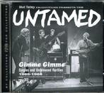 cd - The Untamed  - Gimme Gimme, Verzenden, Zo goed als nieuw
