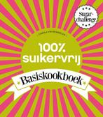 100% suikervrij basiskookboek / 100% suikervrij, Boeken, Verzenden, Gelezen, Carola van Bemmelen