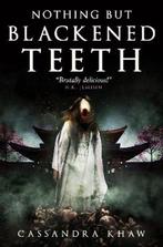Nothing But Blackened Teeth 9781789098570 Cassandra Khaw, Boeken, Verzenden, Gelezen, Cassandra Khaw