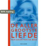 De allergrootste liefde van Daan van de Beek 9789047514640, Verzenden, Zo goed als nieuw, Anna Jansen-Gronkowska