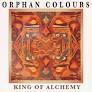 cd - Orphan Colours - King Of Alchemy, Verzenden, Zo goed als nieuw