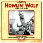 cd - Howlin Wolf - The Best Of Howlin Wolf Come Back Home, Verzenden, Zo goed als nieuw