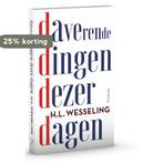 Daverende dingen dezer dagen 9789044637298 H.L. Wesseling, Boeken, Verzenden, Gelezen, H.L. Wesseling