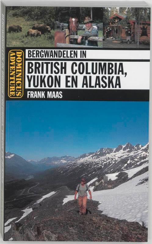 Bergwandelen in British Colombia, Yukon en Alaska /, Boeken, Reisgidsen, Gelezen, Verzenden