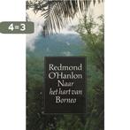 NAAR HET HART VAN BORNEO 9789029533003 Ohanlon, Boeken, Verzenden, Gelezen, Ohanlon