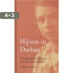 Hij was in Dachau 9789058040893 Jeanne Tundermann, Boeken, Verzenden, Zo goed als nieuw, Jeanne Tundermann