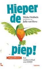 Hieperdepiep! / Superdieren 9789401469265 Mieke Dobbels, Verzenden, Zo goed als nieuw, Mieke Dobbels