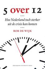 Vijf over twaalf (5 over 12) 9789089644275 Rob de Wijk, Boeken, Politiek en Maatschappij, Verzenden, Zo goed als nieuw, Rob de Wijk
