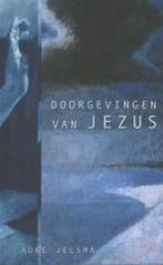Doorgevingen van Jezus 9789025951696 A. Jelsma, Verzenden, Gelezen, A. Jelsma