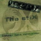 cd - The stiX - Better Luck Next Time, Verzenden, Zo goed als nieuw