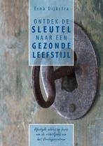 Ontdek de sleutel naar een gezonde leefstijl 9789462471122, Boeken, Verzenden, Gelezen, Erna Dijkstra
