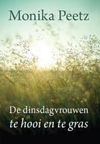 Te hooi en te gras / De dinsdagvrouwen / 3 9789036429351, Boeken, Verzenden, Zo goed als nieuw, Monika Peetz