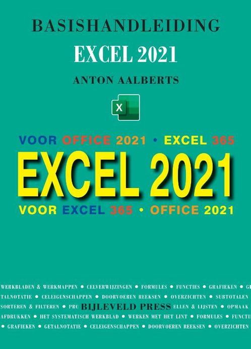 Basishandleiding Excel 2021 9789055482795 Anton Aalberts, Boeken, Overige Boeken, Gelezen, Verzenden