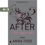 Hier begint alles / After / 1 9789022576755 Anna Todd, Boeken, Verzenden, Gelezen, Anna Todd