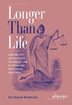 9789462361270 Longer Than Life Kei Hannah Brodersen, Boeken, Verzenden, Nieuw, Kei Hannah Brodersen