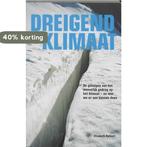 Dreigend Klimaat 9789021582153 Elizabeth Kolbert, Verzenden, Zo goed als nieuw, Elizabeth Kolbert