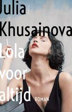 Lola voor altijd (9789044648416, Julia Khusainova), Boeken, Nieuw, Verzenden