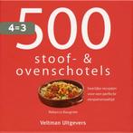 500 stoof- & ovenschotels 9789048301348, Verzenden, Gelezen