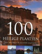 100 heilige plaatsen voor spirituele en mystieke inspiratie, Boeken, Ophalen of Verzenden, Nieuw