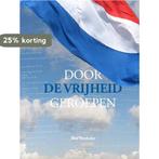 Regio-boek Door de vrijheid geroepen / Regio-boek, Verzenden, Zo goed als nieuw, Ben Verduijn