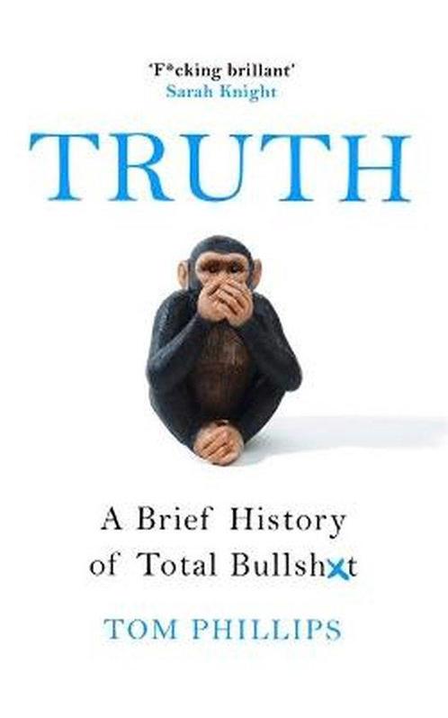 Truth A Brief History of Total Bullsht 9781472263193, Boeken, Taal | Engels, Gelezen, Verzenden