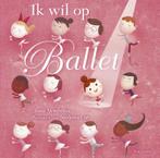 Ik wil op ballet 9789000347384 Anna Membrino, Verzenden, Gelezen, Anna Membrino