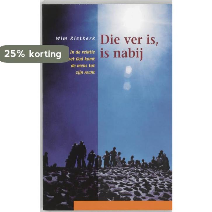 Die ver is, is nabij 9789043510950 W. Rietkerk, Boeken, Godsdienst en Theologie, Zo goed als nieuw, Verzenden