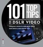 101 top tips for DSLR video by Adam Juniper (Paperback), Verzenden, Gelezen, Adam Juniper, David Newton