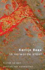 In verwarde staat 9789083003726 Karlijn Roex, Boeken, Verzenden, Gelezen, Karlijn Roex