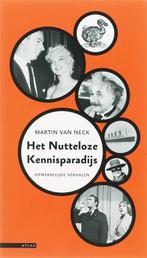 Het nutteloze-kennisparadijs 9789045012209 M. van Neck, Boeken, Verzenden, Zo goed als nieuw, M. van Neck