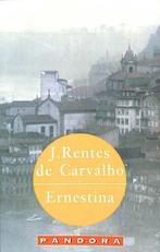 Ernestina 9789025419110 J. Rentes de Carvalho, Boeken, Gelezen, J. Rentes de Carvalho, Rentes de Carvalho, Verzenden