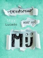 Vertrouw maar op mij - Max Lucado - 9789029722407 - Paperbac, Boeken, Verzenden, Nieuw