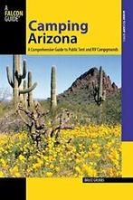 Falcon Guide: Camping Arizona: A Comprehensive . Grubbs, Verzenden, Zo goed als nieuw, Bruce Grubbs