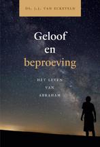 Geloof en beproeving 9789033122644 J.J. van Eckeveld, Boeken, Verzenden, Zo goed als nieuw, J.J. van Eckeveld